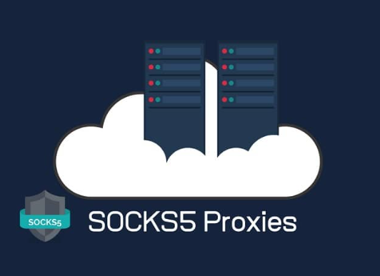 socks5代理什么意思？有什么优势？